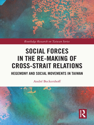 cover image of Social Forces in the Re-Making of Cross-Strait Relations